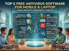 Best Free Antivirus Software for Mobile and Laptop in 2026